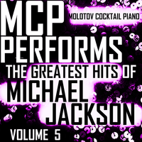 MCP Performs The Greatest Hits of Michael Jackson, Vol. 5