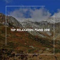 Top Relaxation Piano 2018