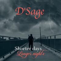 Shorter Days Longer Nights