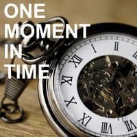 One Moment in Time