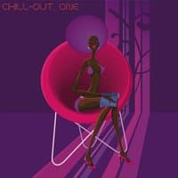 Chill-Out, One (The Many Sounds of Chill Music)