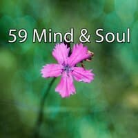 59 Mind & Soul