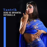 Tantrik Seks ve Oryantal Duyusallık