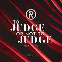 To Judge or Not to Judge