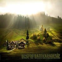 The Best of Batı Karadeniz