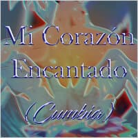 Mi Corazón Encantado (Cumbia)