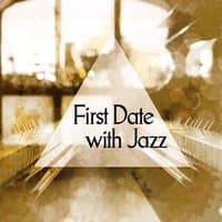 First Date with Jazz – Best Smooth Jazz for Romantic Date, Dinner with Candles, Chilled Jazz, Background Music for Relaxation, Calming Piano Sounds, Jazz Music