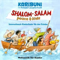 Shalom - Salam - Peace4kids - Internationale Kinderlieder für den Frieden