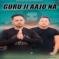 Guru Ji Aajo Na