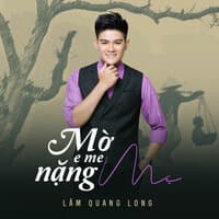 Mờ E Me Nặng Mẹ