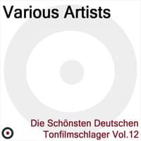 Die Schönsten Deutschen Tonfilmschlager Vol. 12