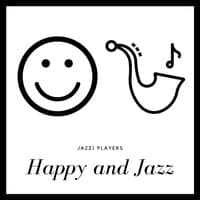 Happy and Jazz