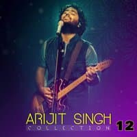 Arijit Singh Collection, Vol. 12