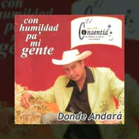 Con Humildad Pa' Mi Gente - Donde Andará