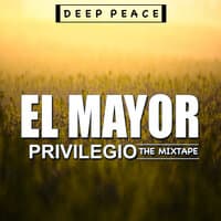 El Mayor Privilegio The Mixtape