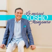 Lo Maravi Yoshio de Manzanero