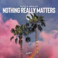 Nothing Really Matters