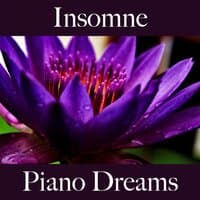 Insomne: Piano Dreams - La Mejor Música Para Relajarse