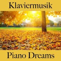 Klaviermusik: Piano Dreams - Die Besten Sounds Zum Entspannen