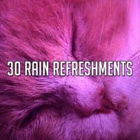 30 Rain Refreshments