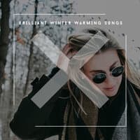 Brilliant Winter Warming Songs