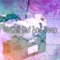 46 Chill out and Sleep