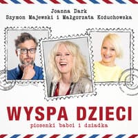 Wyspa Dzieci. Piosenki Babci I Dziadka