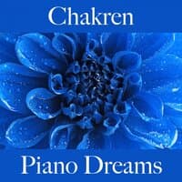 Chakren: Piano Dreams - Die Beste Musik Zum Entspannen