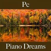 Pc: Piano Dreams - A Melhor Música Para Relaxar