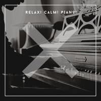 Relax! Calm! Piano!