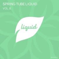 Spring Tube Liquid, Vol.8