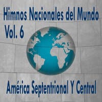 Himnos Nacionales del Mundo, Vol. 6 América Septentrional Y Central