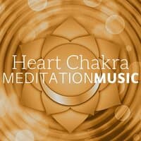 Heart Chakra Meditation Music: Healing Music 2018