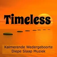 Timeless - Kalmerende Wedergeboorte Diepe Slaap Muziek voor Reiki Heling Chakra Reiniging met Zachte Spa Instrumentale Geluiden