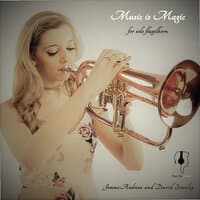 Music Is Magic: For Solo Flugelhorn