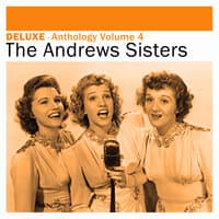 Deluxe: Anthology, Vol. 4 - The Andrews Sisters