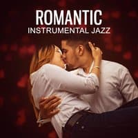 Romantic Instrumental Jazz – Piano Bar, Romantic Dinner, Soft & Sensual Jazz