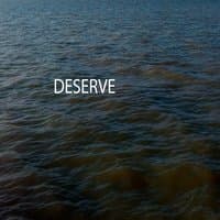 Deserve