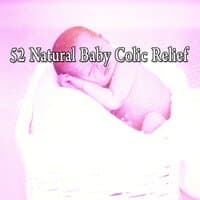 52 Natural Baby Colic Relief