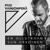 En ollutkaan sun arvoinen