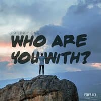 Who Are You with?