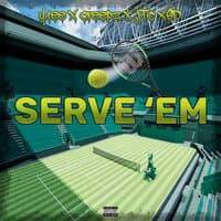 SERVE 'EM