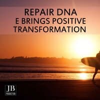 Repairs DNA & Brings Positive Transformation