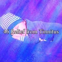 46 Relief from Tinnitus