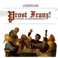 Prost Franz- Trinklieder Aus Fünf Jahrhunderten