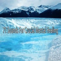 71 Sounds For Crucial Mental Healing