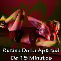 Rutina De La Aptitud De 15 Minutos