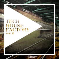 Tech House Factory, Vol. 15