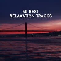 30 Best Relaxation Tracks