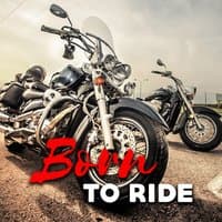 Born to Ride